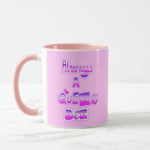 Always a queen bee cup