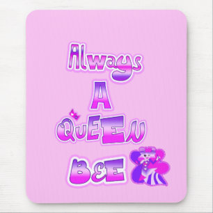 Always a queen bee light pink mouse pad