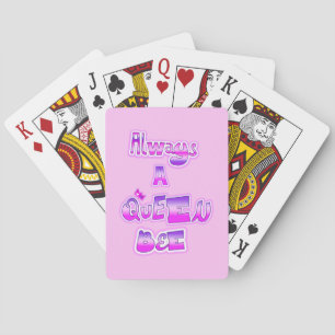 Always a queen bee light pink playing cards