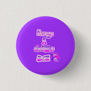 Always a queen bee purple button