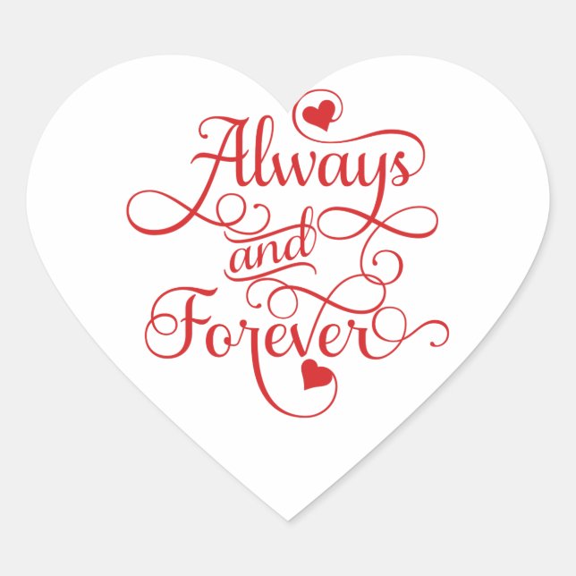 Always and Forever, Wedding or Valentine's Day Heart Sticker (Front)