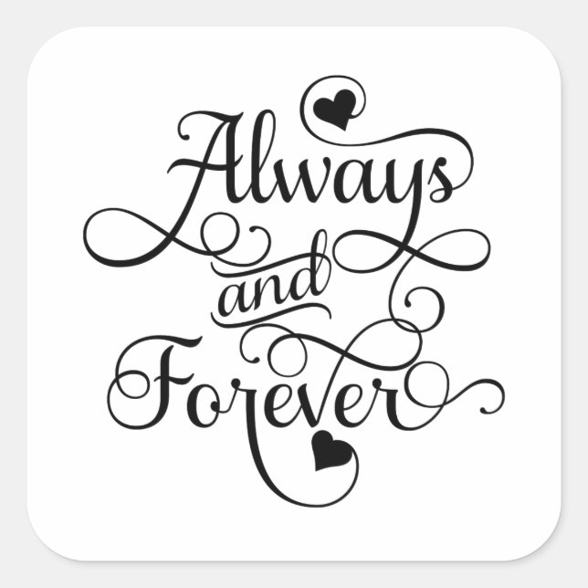 Always and Forever, Wedding or Valentine's Day Square Sticker (Front)