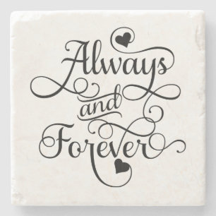 Always and Forever, Wedding or Valentine's Day Stone Coaster
