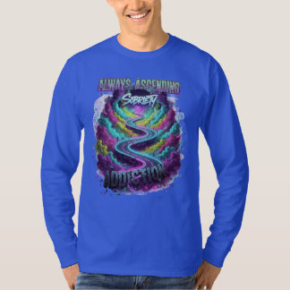 Always Ascending" Sobriety Path T-Shirt