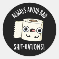 Always Avoid Bad Shit-tuations Funny Toilet Paper