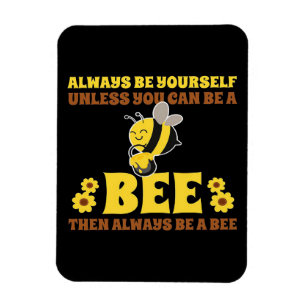Always Be A Bee Bee Gifts, I Love Bee, Beekeeping Magnet