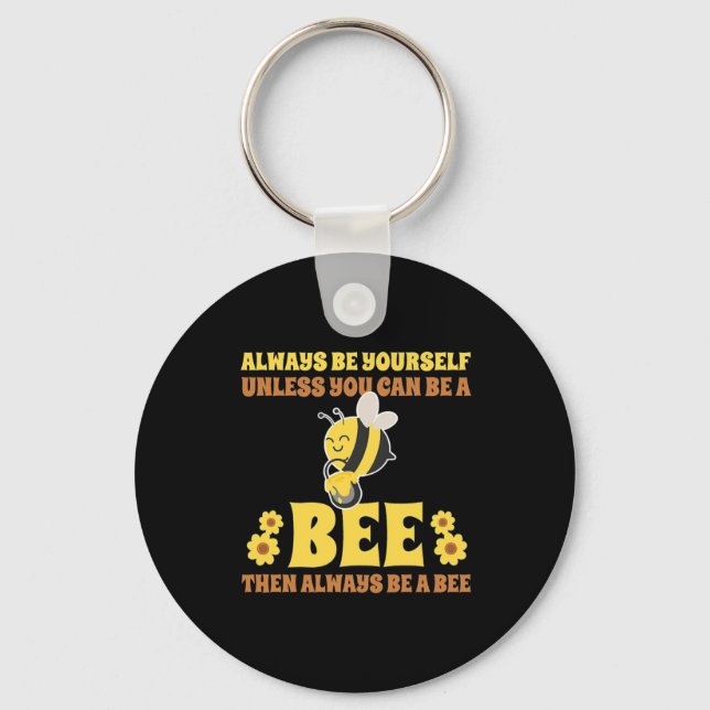 Always Be A Bee Key Ring (Front)
