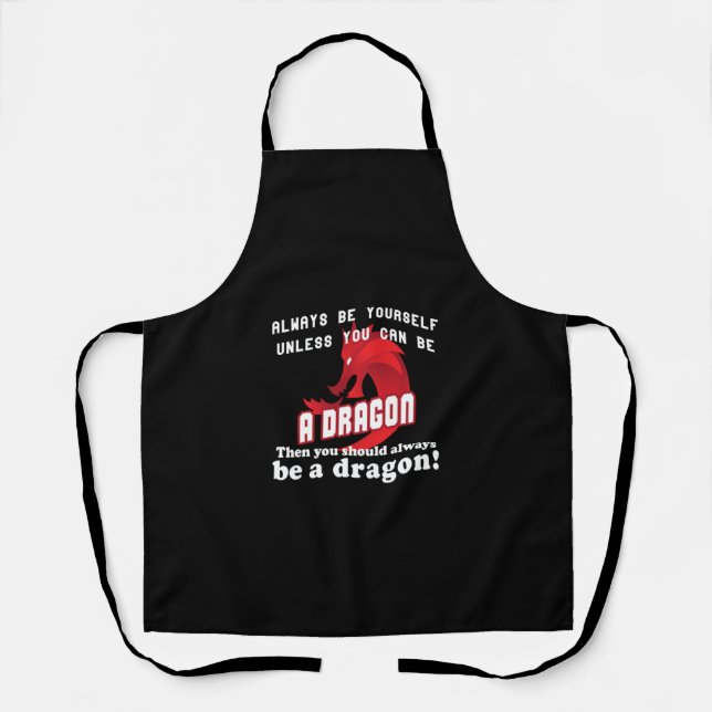 Always be a Dragon Apron (Front)