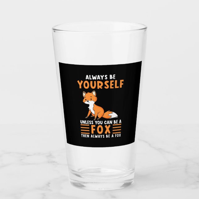 Always Be A Fox Glass (Front)