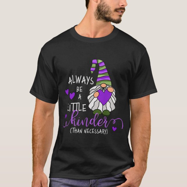 Always be a Little Kinder Whimsical Garden Gnome K T-Shirt (Front)