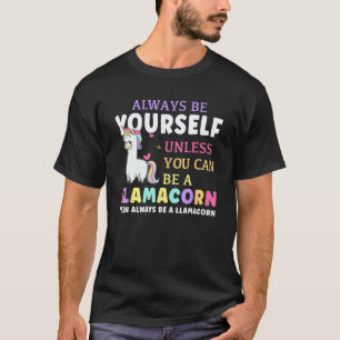 Always Be A Llamacorn Unicorn Llama T-Shirt