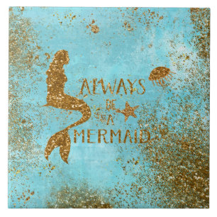 Always be a mermaid- gold glitter mermaid vision ceramic tile