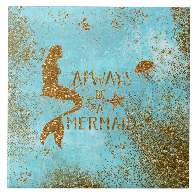 Always be a mermaid- gold glitter mermaid vision ceramic tile (Front)