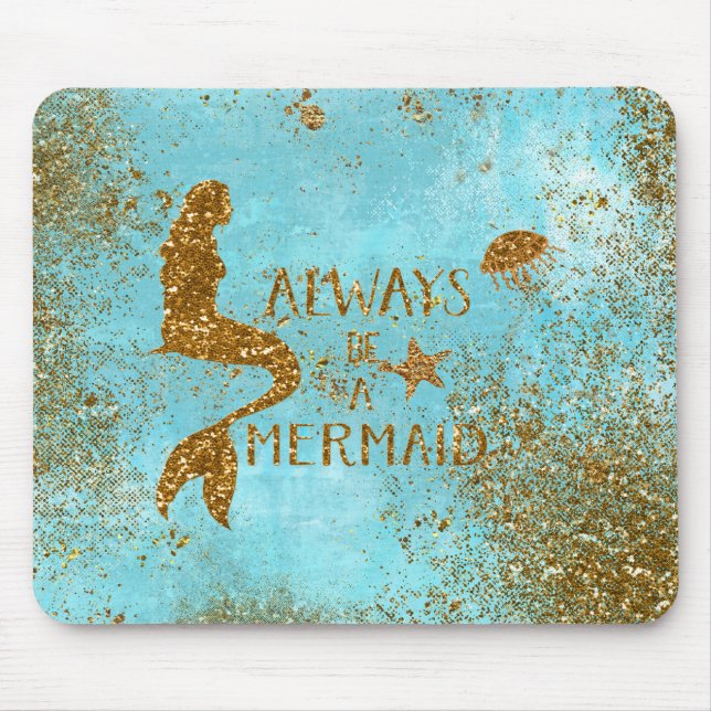 Always be a mermaid- gold glitter mermaid vision mouse pad (Front)