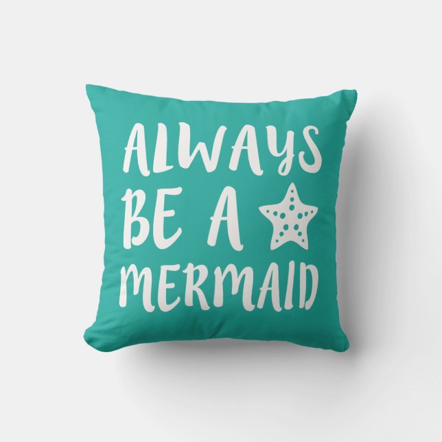 Always be a Mermaid pillow (Front)