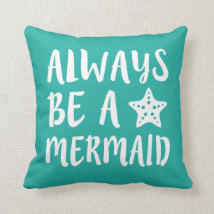 Always be a Mermaid pillow