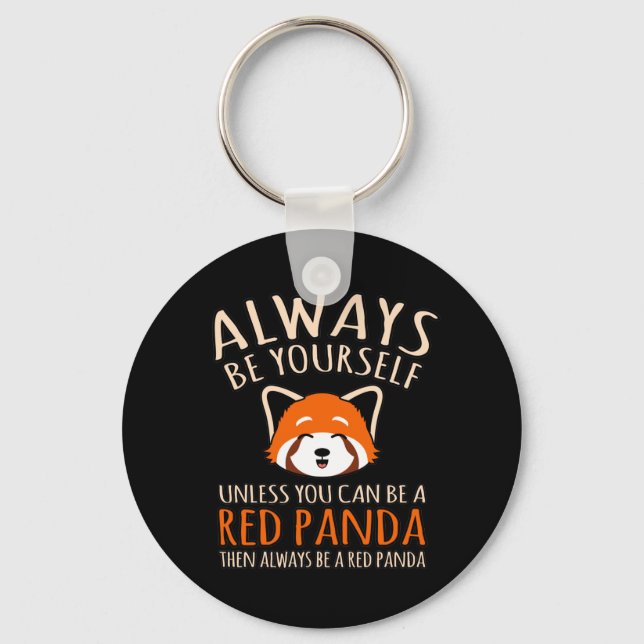 Always Be A Red Panda Cute Pet Animal Pandas Lover Key Ring (Front)