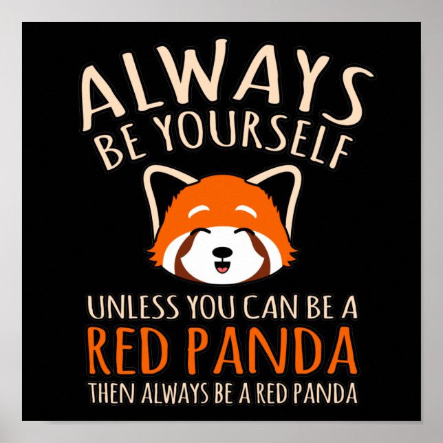 Always Be A Red Panda Cute Pet Animal Pandas Lover Poster (Front)