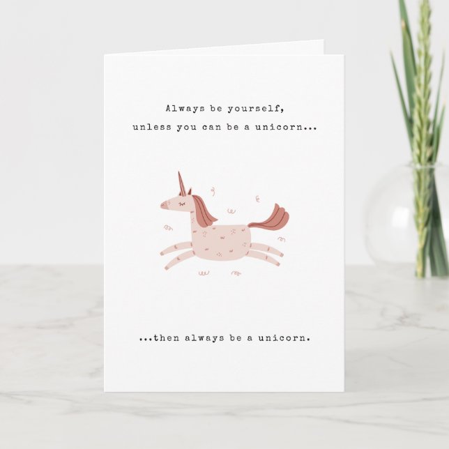 Always be a Unicorn Birthday Card (Front)