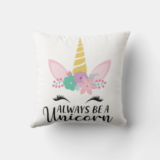 always be a unicorn pilow cushion