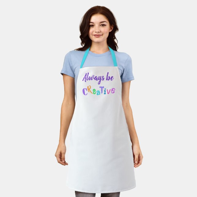 Always Be Creative Fun Apron (Worn)
