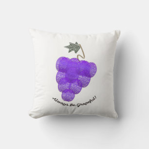 Always Be Grapeful Grapes Cushion