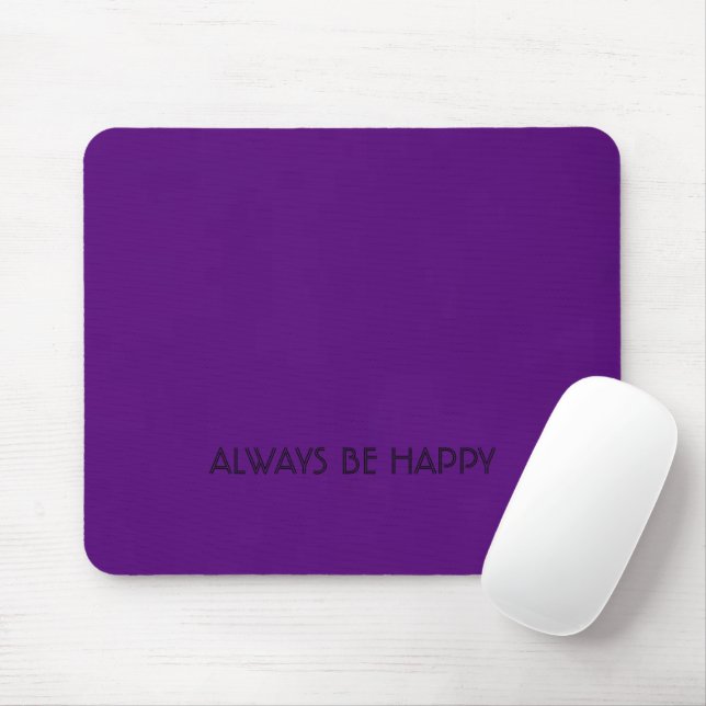 Always Be Happy Mousepad - WearYourSmile (With Mouse)