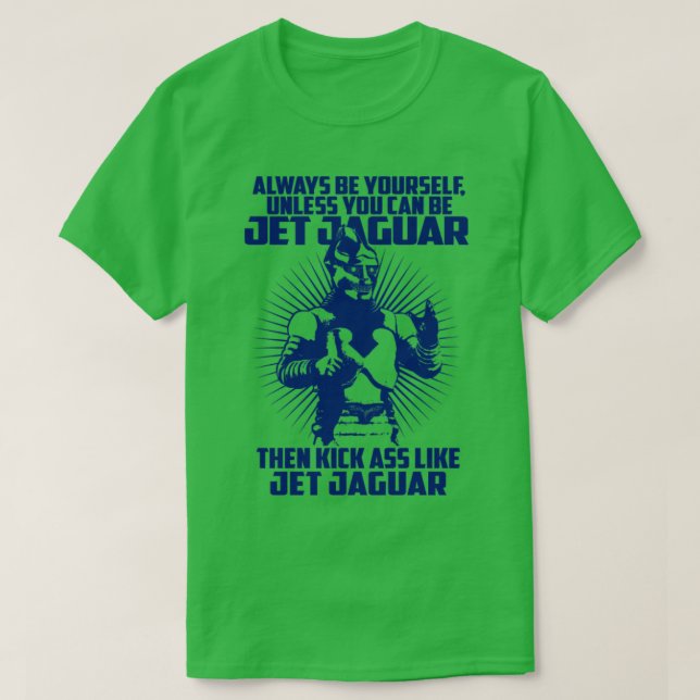 ALWAYS BE JET JAGUAR T-Shirt (Design Front)