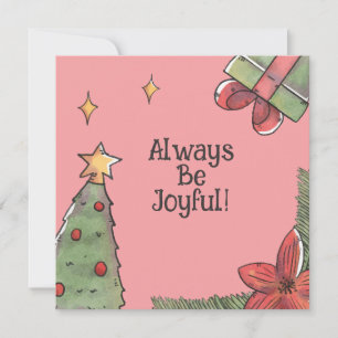 Always Be Joyful Cute Christmas Card for a Friend