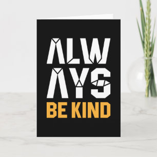 Always Be Kind Card