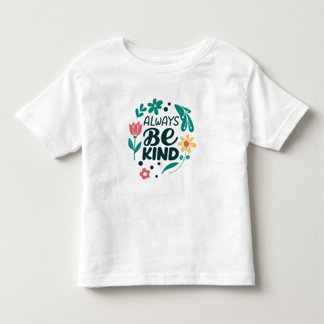 Always Be Kind – Cute Floral Baby T-Shirt  (Front)