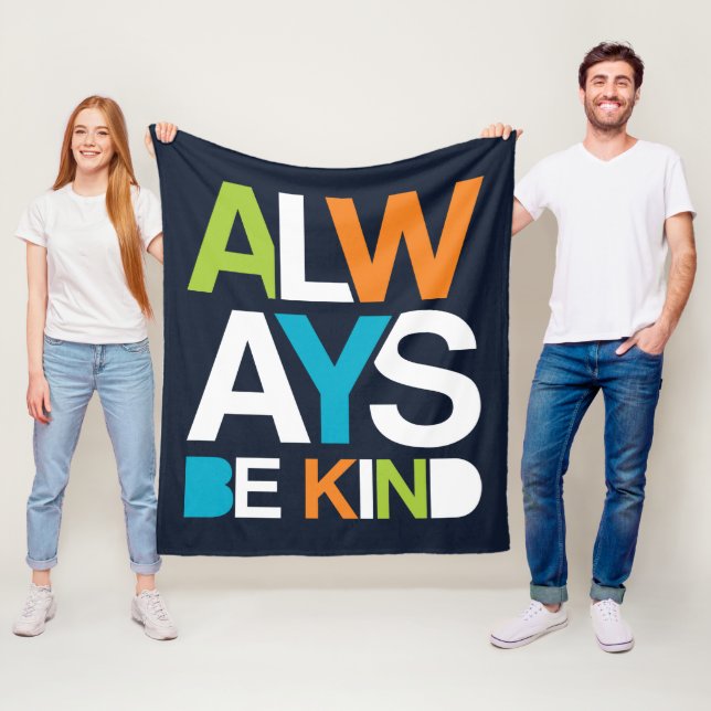 Always Be Kind Fleece Blanket (In Situ)