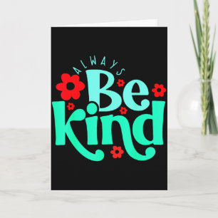 Always Be Kind Insrational Quote World Kindness Da Card