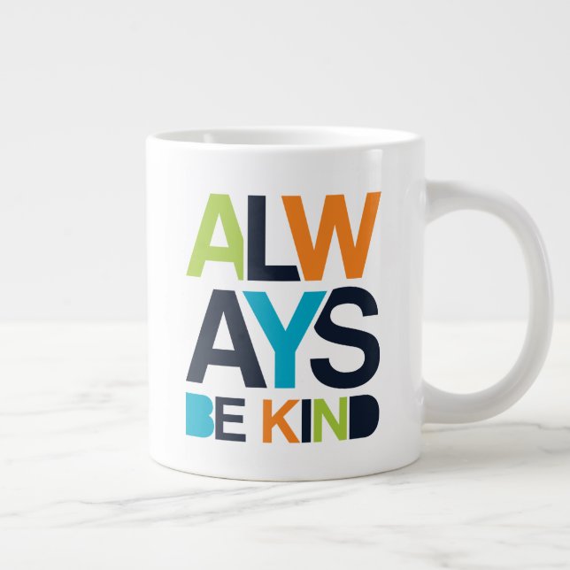 Always Be Kind Large Coffee Mug (Right)