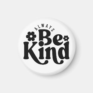 Always Be Kind Magnet