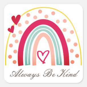 Always Be Kind - Motivational Quote Square Sticker