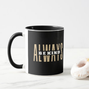 Always Be Kind Mug