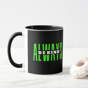 Always Be Kind Mug
