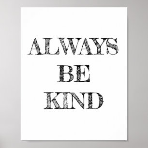 Always Be Kind Poster