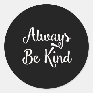 Always Be Kind stickers