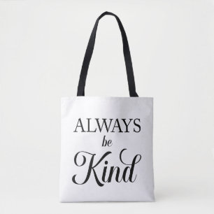 Always be Kind Tote Bag