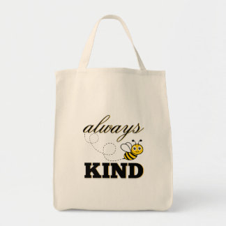 "always be kind" tote bag