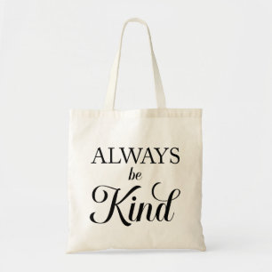Always be Kind Tote Bag