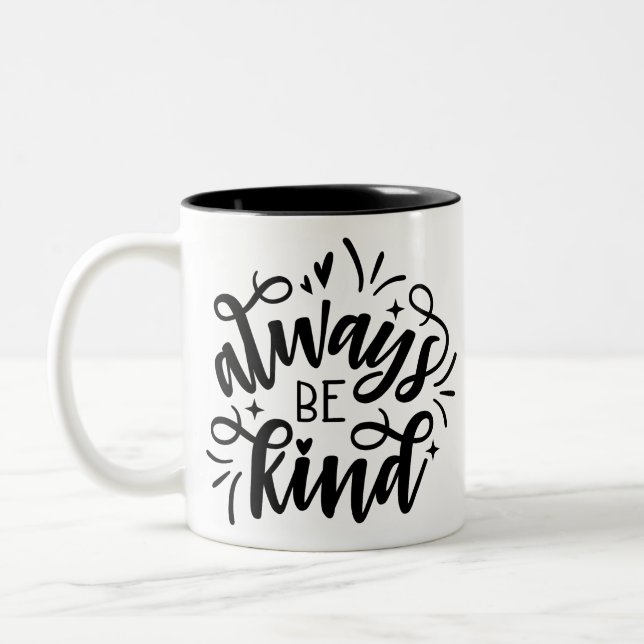 ALWAYS BE KIND Two-Tone COFFEE MUG (Left)