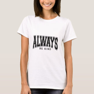 Always Be Kind Women's Basic T-Shirt