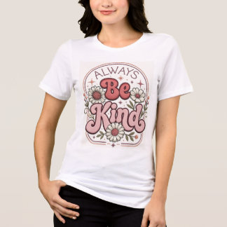 Always Be Kind Women's T-Shirt | Cute Inspiration Tri-Blend Shirt