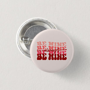 Always Be Mine 3 Cm Round Badge