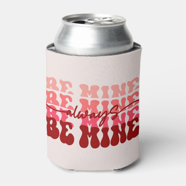 Always Be Mine Can Cooler (Can Front)