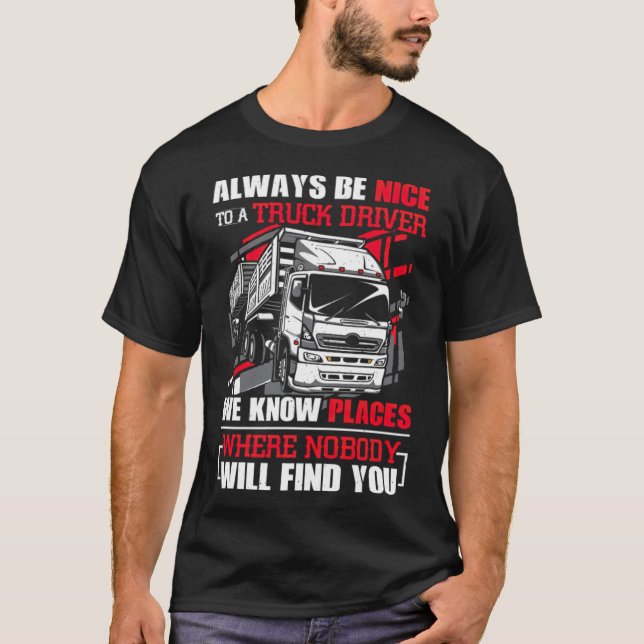 Always Be Nice To A Truck Driver freestyle spiritu T-Shirt (Front)