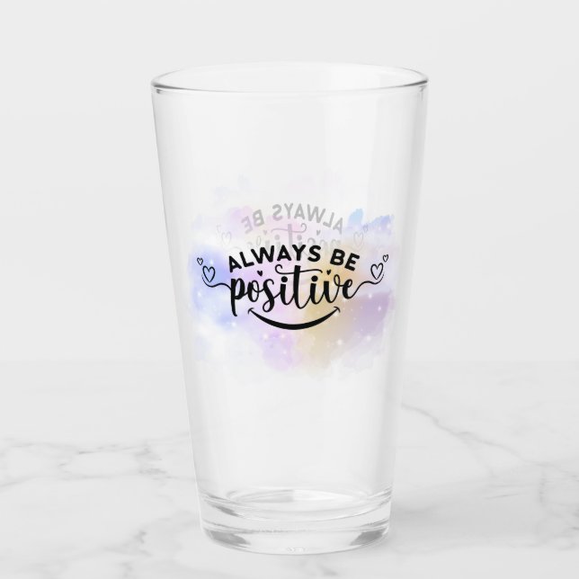 Always Be Positive Purple Yellow  Glass (Front)